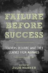 Failure before Success : Teachers Describe What They Learned from Mistakes