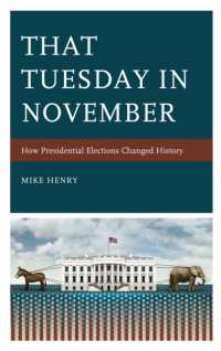 That Tuesday in November : How Presidential Elections Changed History
