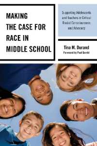 Making the Case for Race in Middle School : Supporting Adolescents and Teachers in Critical Racial Consciousness and Advocacy