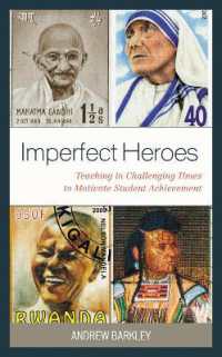 Imperfect Heroes : Teaching in Challenging Times to Motivate Student Achievement