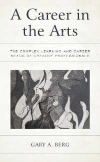A Career in the Arts : The Complex Learning and Career Needs of Creative Professionals
