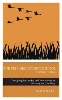 The Self-Organizing School : Designing for Quality and Productivity in Learning and Teaching （2ND）