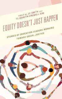 Equity Doesn't Just Happen : Stories of Education Leaders Working toward Social Justice
