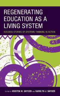 Regenerating Education as a Living System : Success Stories of Systems Thinking in Action (Bridging Theory and Practice)