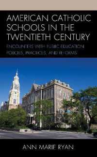 American Catholic Schools in the Twentieth Century : Encounters with Public Education Policies, Practices, and Reforms