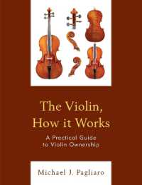 The Violin, How it Works : A Practical Guide to Violin Ownership