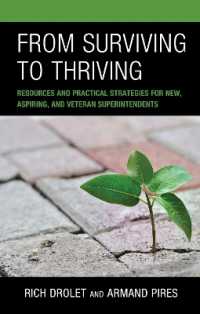 From Surviving to Thriving : Resources and Practical Strategies for New, Aspiring, and Veteran Superintendents