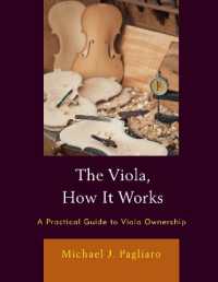 The Viola, How It Works : A Practical Guide to Viola Ownership