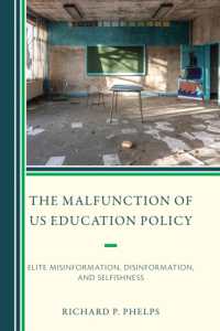 The Malfunction of US Education Policy : Elite Misinformation, Disinformation, and Selfishness