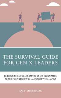 The Survival Guide for Gen X Leaders : Building the Bridge from the Great Resignation to the Multigenerational Future We All Want
