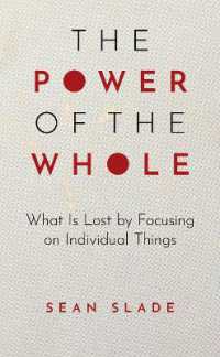 The Power of the Whole : What Is Lost by Focusing on Individual Things