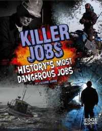Killer Jobs! : History's Most Dangerous Jobs (Edge Books)