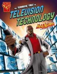 The Terrific Tale of Television Technology : Max Axiom Stem Adventures (Stem Adventures)