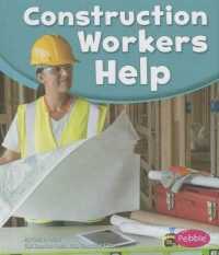 Construction Workers Help (Our Community Helpers)