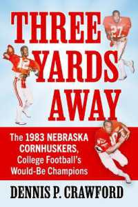 Three Yards from Glory : The 1983 Nebraska Cornhuskers, College Football's Would-Be Champions
