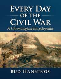 Every Day of the Civil War : A Chronological Encyclopedia