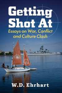 Getting Shot at : Essays on War, Conflict and Culture Clash