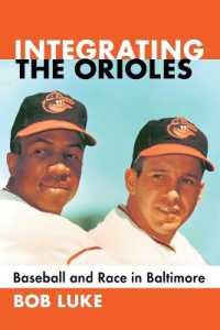 Integrating the Orioles : Baseball and Race in Baltimore