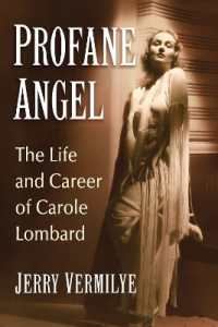 Profane Angel : The Life and Career of Carole Lombard
