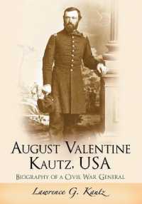 August Valentine Kautz, USA : Biography of a Civil War General