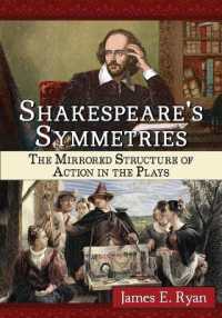 Shakespeare's Symmetries : The Mirrored Structure of Action in the Plays