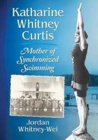 Katharine Whitney Curtis : Mother of Synchronized Swimming
