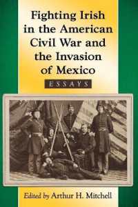 Fighting Irish in the American Civil War and the Invasion of Mexico : Essays