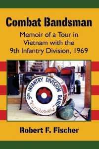 Combat Bandsman : Memoir of a Tour in Vietnam with the 9th Infantry Division, 1969
