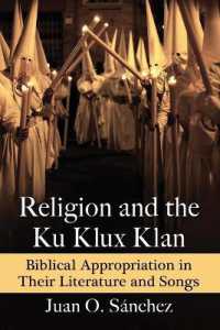 Religion and the Ku Klux Klan : Biblical Appropriation in Their Literature and Songs