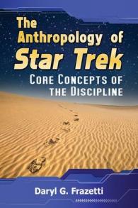 The Anthropology of Star Trek : Core Concepts of the Discipline
