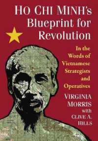 Ho Chi Minh's Blueprint for Revolution : In the Words of Vietnamese Strategists and Operatives