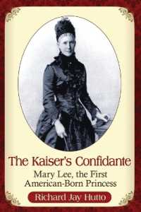 The Kaiser's Confidante : Mary Lee, the First American-Born Princess