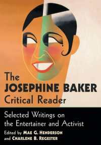 The Josephine Baker Critical Reader : Selected Writings on the Entertainer and Activist