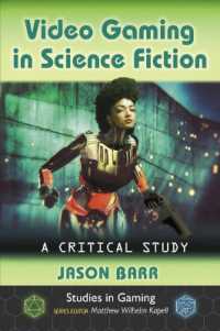 Video Gaming in Science Fiction : A Critical Study (Studies in Gaming)
