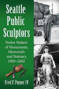 Seattle Public Sculptors : Twelve Makers of Monuments, Memorials and Statuary, 1909-1962