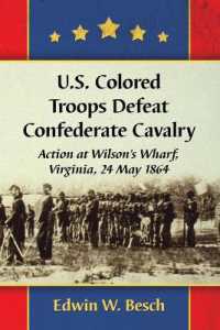 U.S. Colored Troops Defeat Confederate Cavalry : Action at Wilson's Wharf, Virginia, 24 May 1864