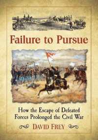 Failure to Pursue : How the Escape of Defeated Forces Prolonged the Civil War