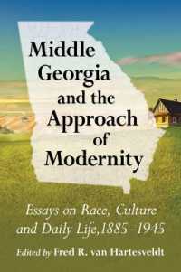 Middle Georgia and the Approach of Modernity : Essays on Race, Culture and Daily Life, 1885-1945