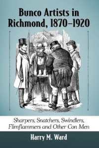 Bunco Artists in Richmond, 1870-1920 : Sharpers, Snatchers, Swindlers, Flimflammers and Other Con Men