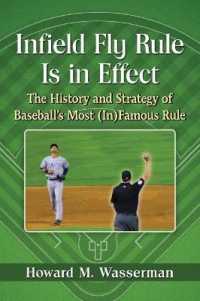 Infield Fly Rule Is in Effect : The History and Strategy of Baseball's Most (In)Famous Rule