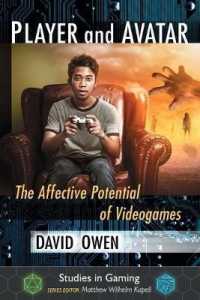 Player and Avatar : The Affective Potential of Videogames (Studies in Gaming)