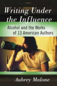 Writing under the Influence : Alcohol and the Works of 13 American Authors