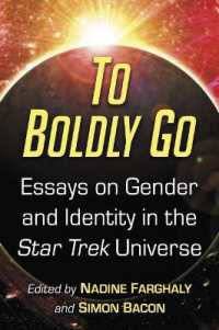 To Boldly Go : Essays on Gender and Identity in the Star Trek Universe
