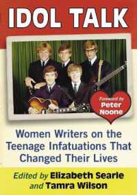 Idol Talk : Women Writers on the Teenage Infatuations That Changed Their Lives