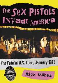 The Sex Pistols Invade America : The Fateful U.S. Tour, January 1978