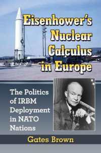 Eisenhower's Nuclear Calculus in Europe : The Politics of IRBM Deployment in NATO Nations