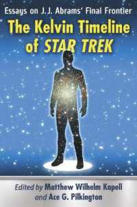 The Kelvin Timeline of Star Trek : Essays on J.J. Abrams' Final Frontier
