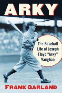 Arky : The Baseball Life of Joseph Floyd 'Arky' Vaughan