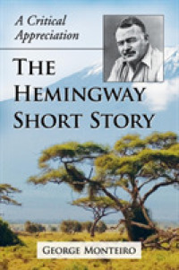 The Hemingway Short Story : A Critical Appreciation