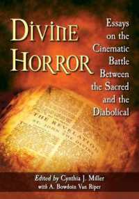 Divine Horror : Essays on the Cinematic Battle between the Sacred and the Diabolical